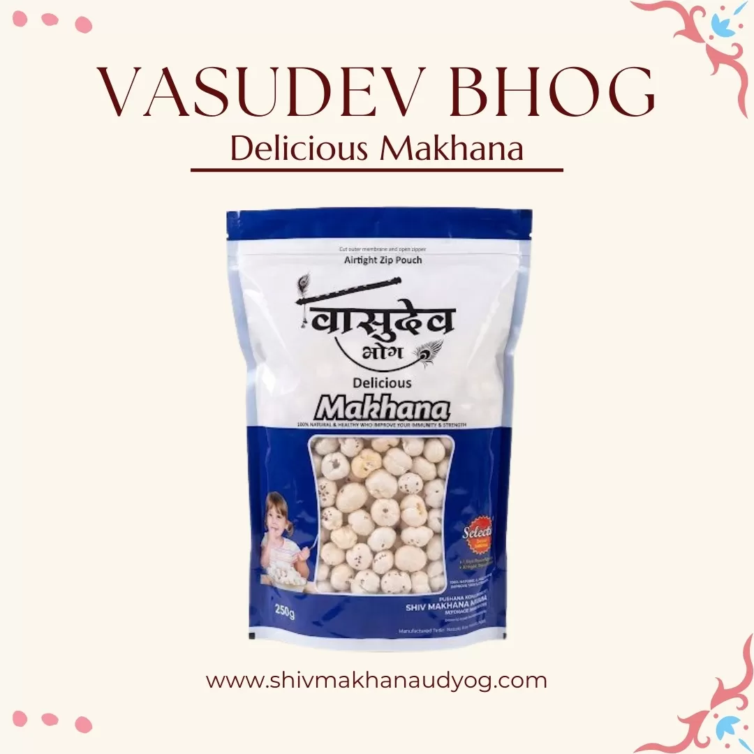 Vasudev Bhog Delicious Makhana